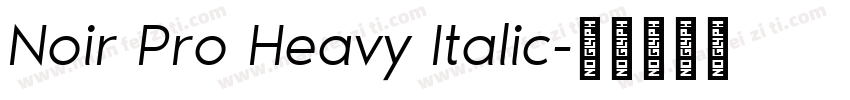 Noir Pro Heavy Italic字体转换